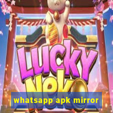 whatsapp apk mirror